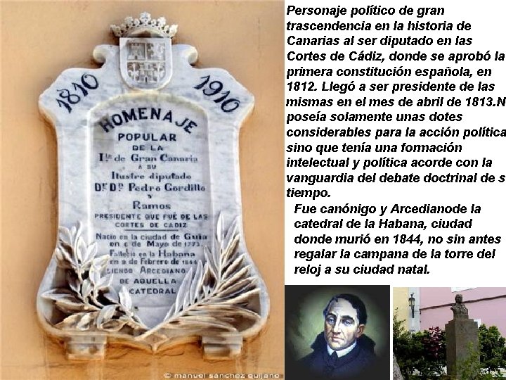 Personaje político de gran trascendencia en la historia de Canarias al ser diputado en