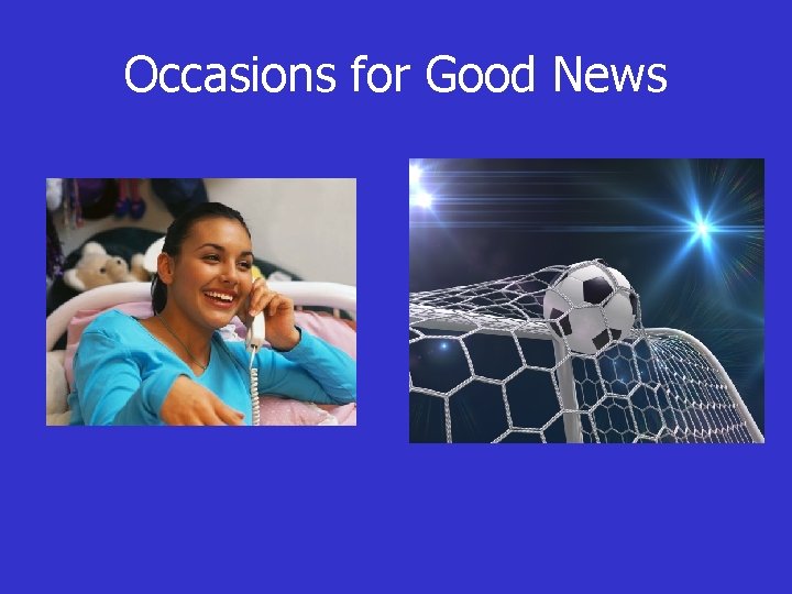 Occasions for Good News 