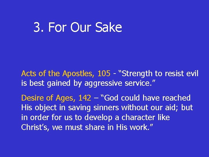 3. For Our Sake Acts of the Apostles, 105 - “Strength to resist evil