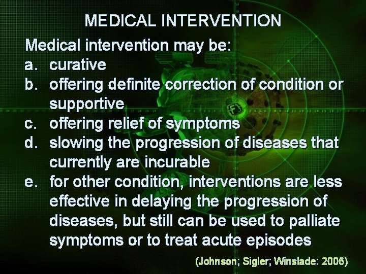 MEDICAL INTERVENTION Medical intervention may be: a. curative b. offering definite correction of condition