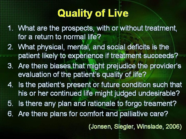 Quality of Live 1. What are the prospects, with or without treatment, for a