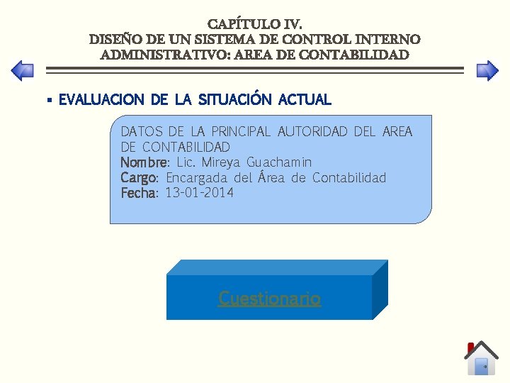CAPÍTULO IV. DISEÑO DE UN SISTEMA DE CONTROL INTERNO ADMINISTRATIVO: AREA DE CONTABILIDAD §