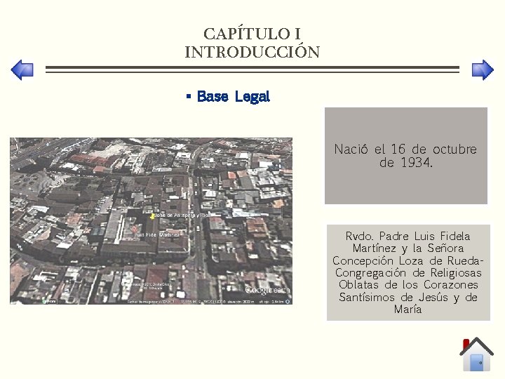 CAPÍTULO I INTRODUCCIÓN § Base Legal Nació el 16 de octubre de 1934. Rvdo.
