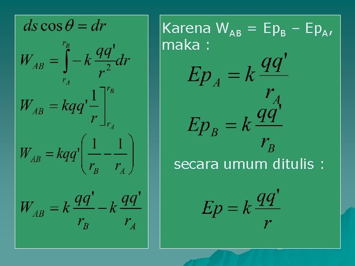 Karena WAB = Ep. B – Ep. A, maka : secara umum ditulis :