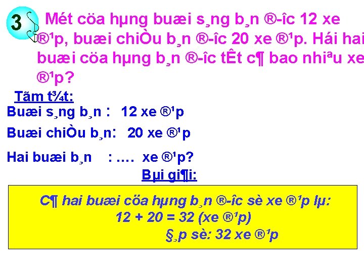 Mét cöa hµng buæi s¸ng b¸n ® îc 12 xe ®¹p, buæi chiÒu b¸n