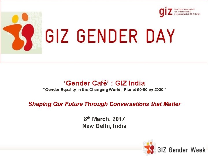 ‘Gender Café’ : GIZ India ‘’Gender Equality in the Changing World : Planet 50