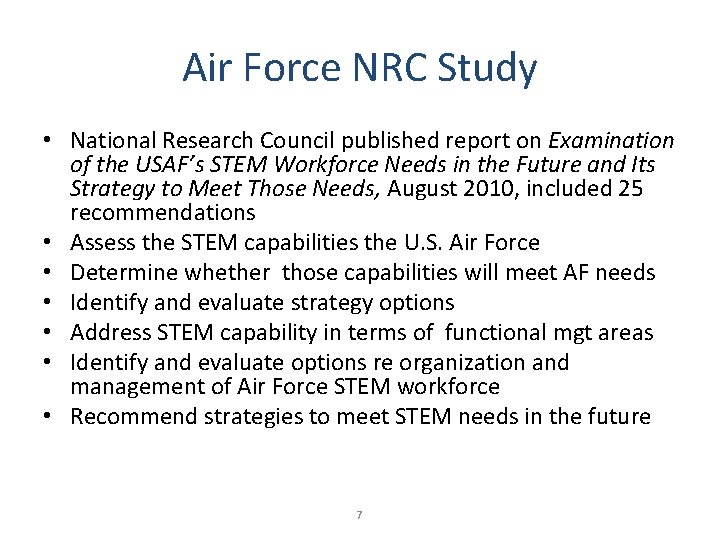 Air Force NRC Study • National Research Council published report on Examination of the
