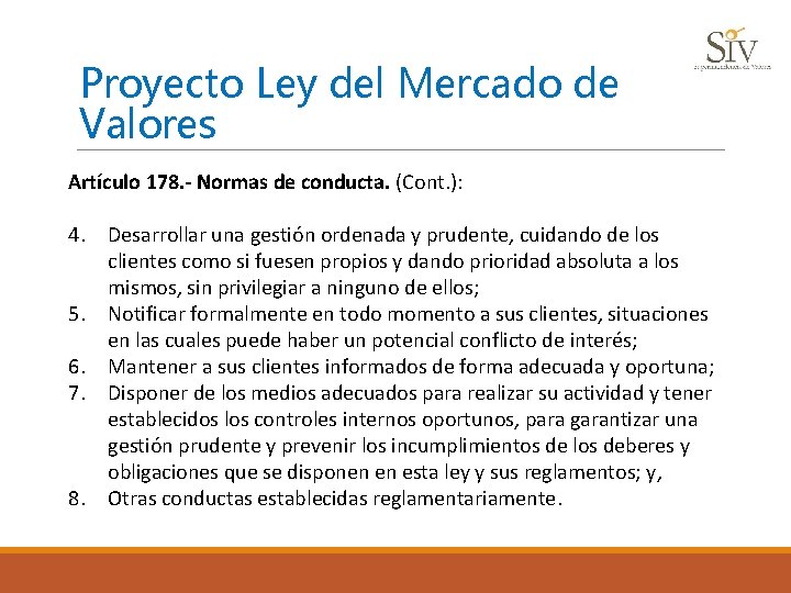 Proyecto Ley del Mercado de Valores Artículo 178. - Normas de conducta. (Cont. ):