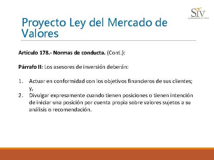 Proyecto Ley del Mercado de Valores Artículo 178. - Normas de conducta. (Cont. ):