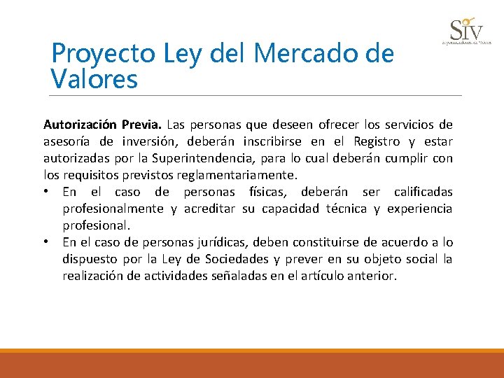 Proyecto Ley del Mercado de Valores Autorización Previa. Las personas que deseen ofrecer los