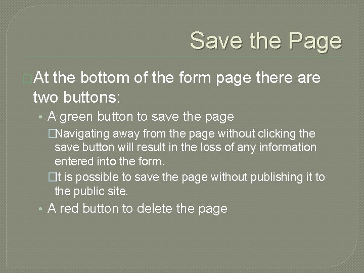 Save the Page �At the bottom of the form page there are two buttons: