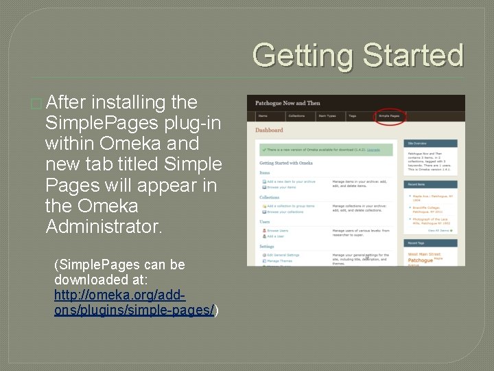 Getting Started � After installing the Simple. Pages plug-in within Omeka and new tab