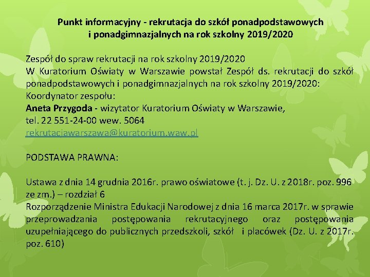 Punkt informacyjny - rekrutacja do szkół ponadpodstawowych i ponadgimnazjalnych na rok szkolny 2019/2020 Zespół