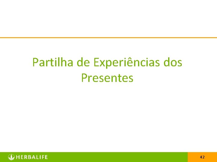 Partilha de Experiências dos Presentes 42 