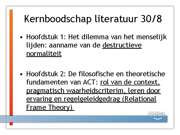 Kernboodschap literatuur 30/8 • Hoofdstuk 1: Het dilemma van het menselijk lijden: aanname van