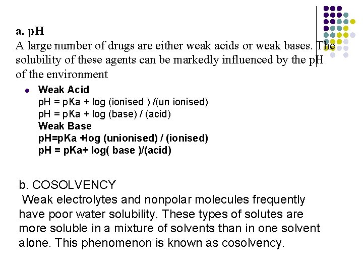 a. p. H A large number of drugs are either weak acids or weak