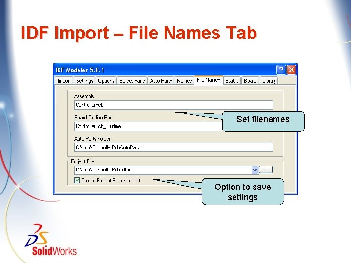 IDF Import – File Names Tab Set filenames Option to save settings 