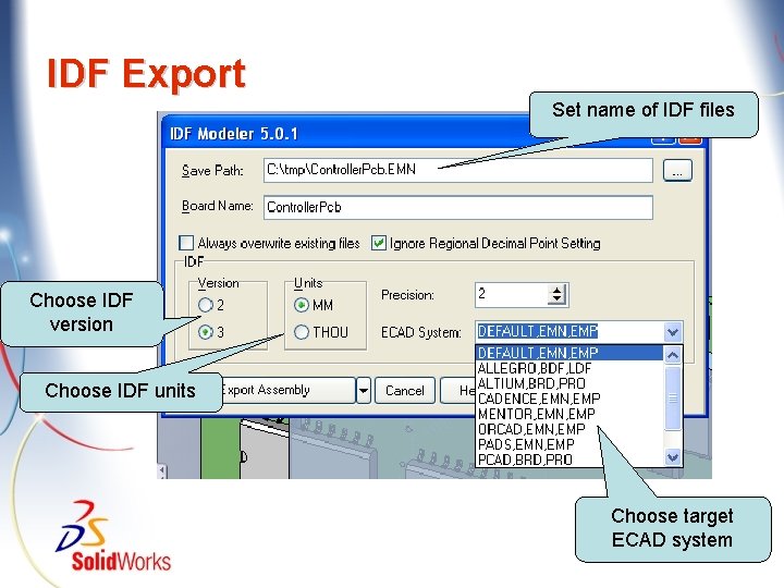 IDF Export Set name of IDF files Choose IDF version Choose IDF units Choose