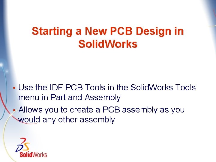 Starting a New PCB Design in Solid. Works Use the IDF PCB Tools in