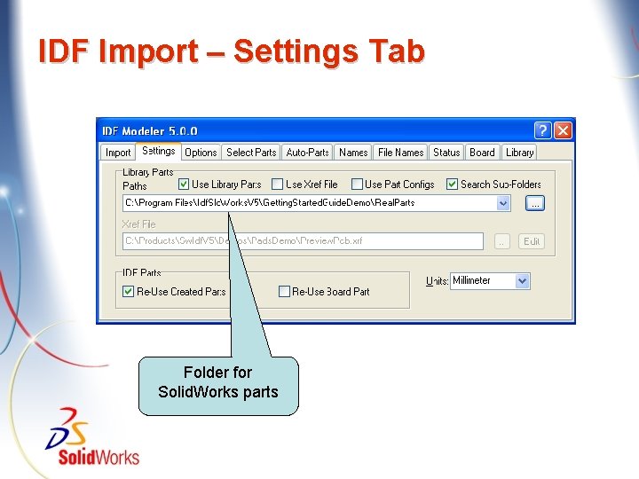 IDF Import – Settings Tab Folder for Solid. Works parts 