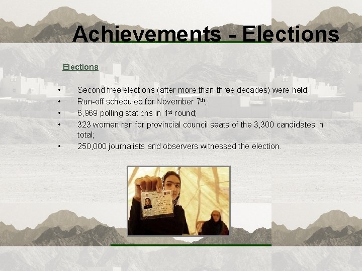Achievements - Elections • • • Second free elections (after more than three decades)