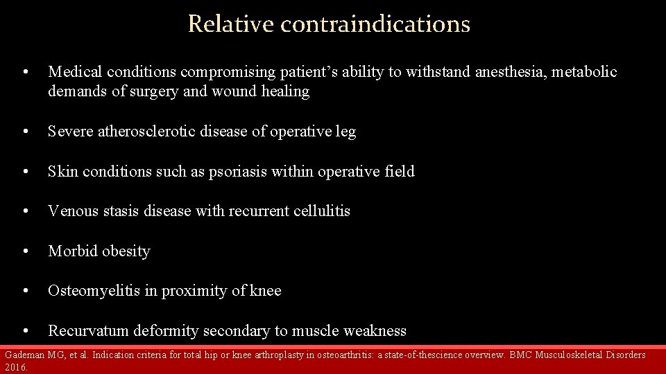 Relative contraindications • Medical conditions compromising patient’s ability to withstand anesthesia, metabolic demands of