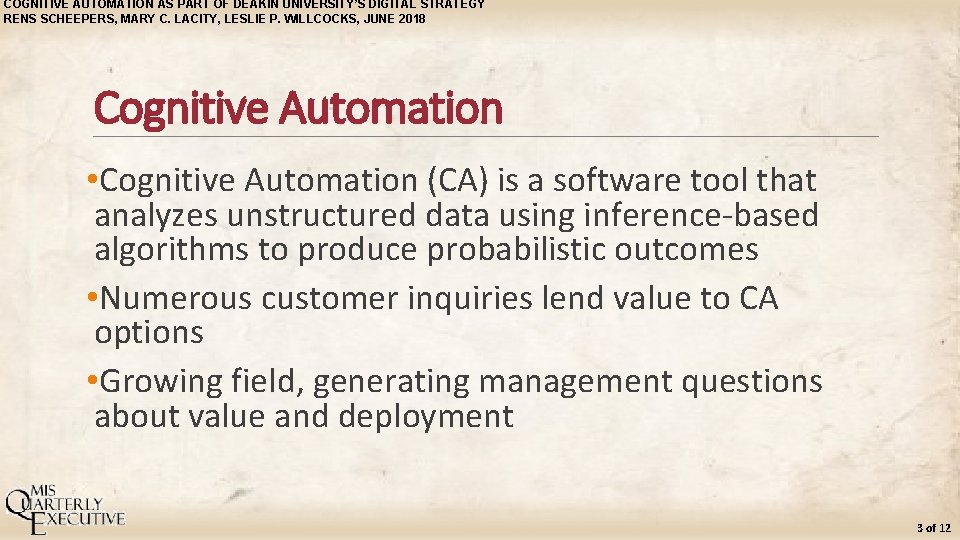 COGNITIVE AUTOMATION AS PART OF DEAKIN UNIVERSITY’S DIGITAL STRATEGY RENS SCHEEPERS, MARY C. LACITY,