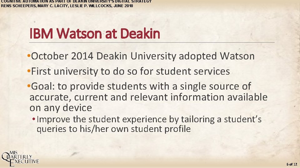 COGNITIVE AUTOMATION AS PART OF DEAKIN UNIVERSITY’S DIGITAL STRATEGY RENS SCHEEPERS, MARY C. LACITY,