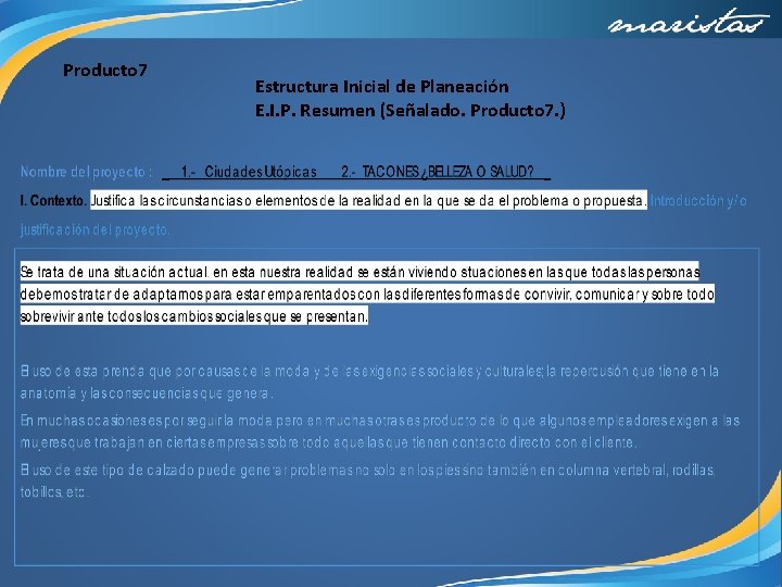 Producto 7 Estructura Inicial de Planeación E. I. P. Resumen (Señalado. Producto 7. )