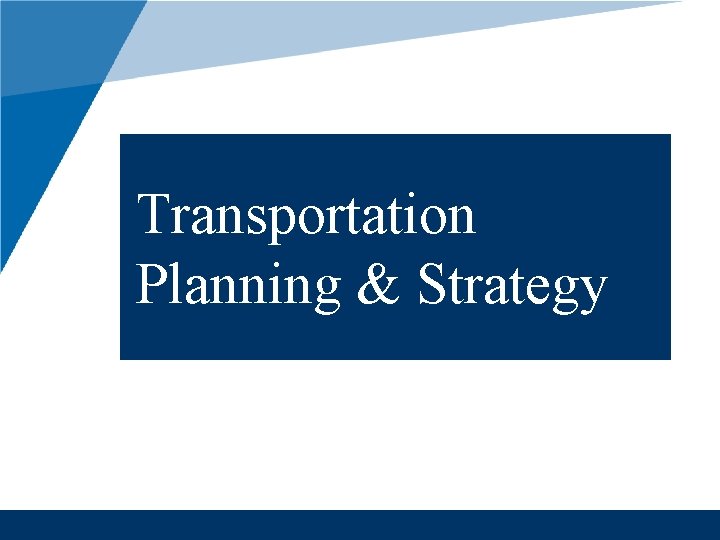 Transportation Planning & Strategy 
