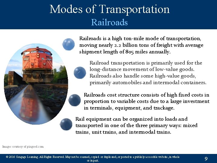 Modes of Transportation Railroads is a high ton-mile mode of transportation, moving nearly 2.