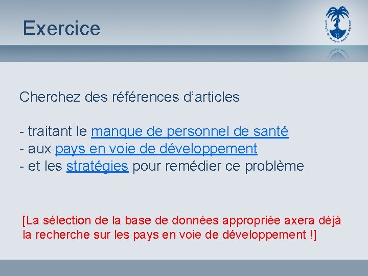 Exercice Cherchez des références d’articles - traitant le manque de personnel de santé -