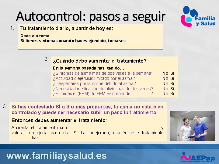 Autocontrol: pasos a seguir 1. Tu tratamiento diario, a partir de hoy es: Cada