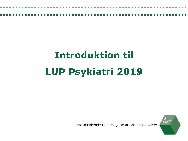 Introduktion til LUP Psykiatri 2019 
