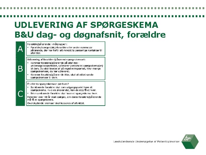 UDLEVERING AF SPØRGESKEMA B&U dag- og døgnafsnit, forældre 