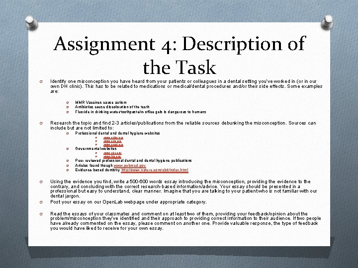 Assignment 4: Description of the Task O Identify one misconception you have heard from