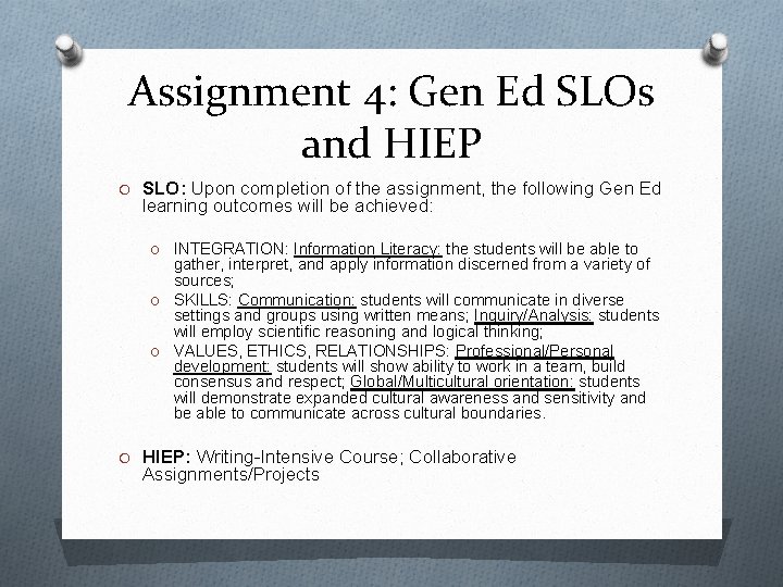 Assignment 4: Gen Ed SLOs and HIEP O SLO: Upon completion of the assignment,