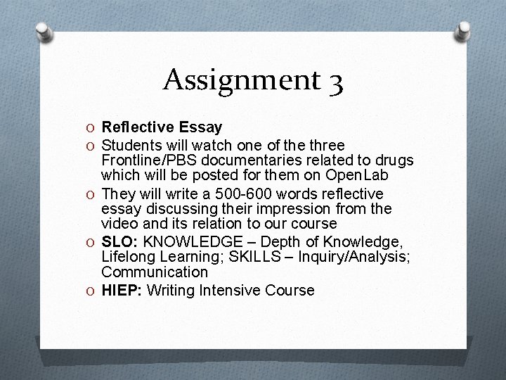 Assignment 3 O Reflective Essay O Students will watch one of the three Frontline/PBS