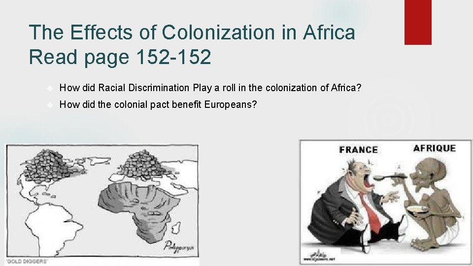 The Effects of Colonization in Africa Read page 152 -152 How did Racial Discrimination