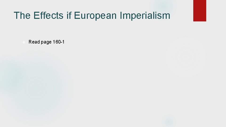 The Effects if European Imperialism Read page 160 -1 