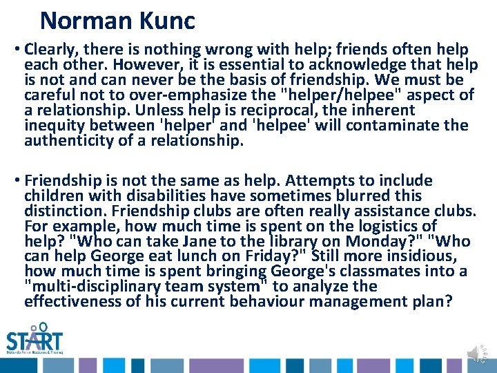 Norman Kunc • Clearly, there is nothing wrong with help; friends often help each Norman Kunc • Clearly, there is nothing wrong with help; friends often help each