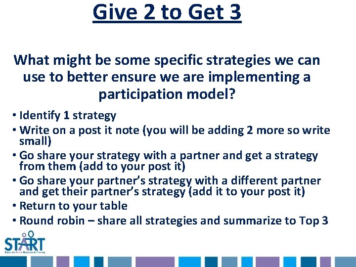 Give 2 to Get 3 What might be some specific strategies we can use Give 2 to Get 3 What might be some specific strategies we can use
