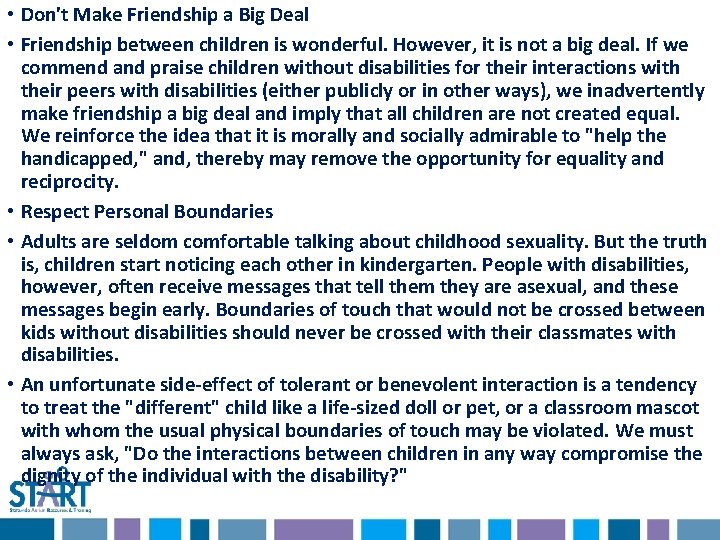 • Don't Make Friendship a Big Deal • Friendship between children is wonderful. • Don't Make Friendship a Big Deal • Friendship between children is wonderful.