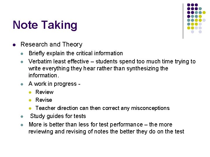 Note Taking l Research and Theory l l l Briefly explain the critical information
