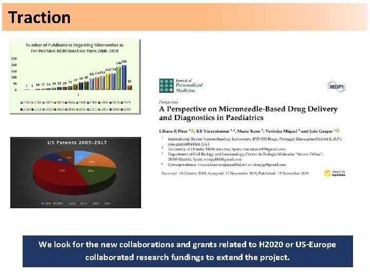 Traction We look for the new collaborations and grants related to H 2020 or