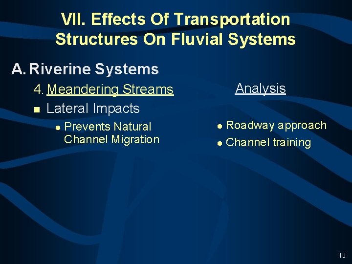 VII. Effects Of Transportation Structures On Fluvial Systems A. Riverine Systems Analysis 4. Meandering