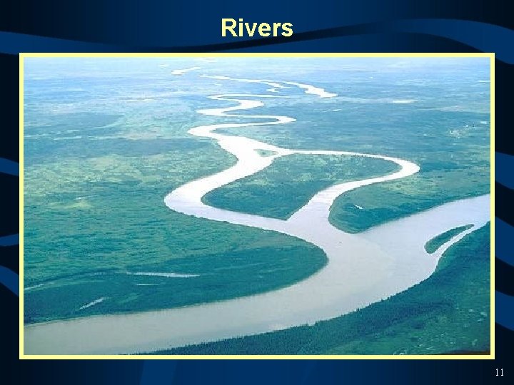 Rivers 11 