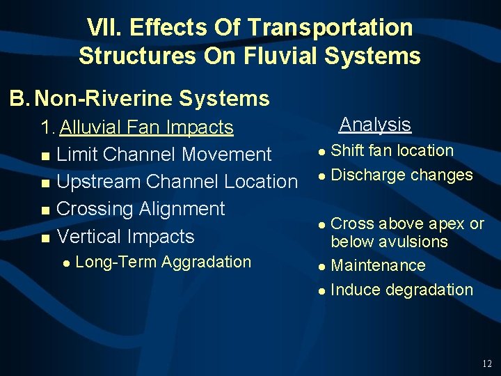 VII. Effects Of Transportation Structures On Fluvial Systems B. Non-Riverine Systems 1. Alluvial Fan