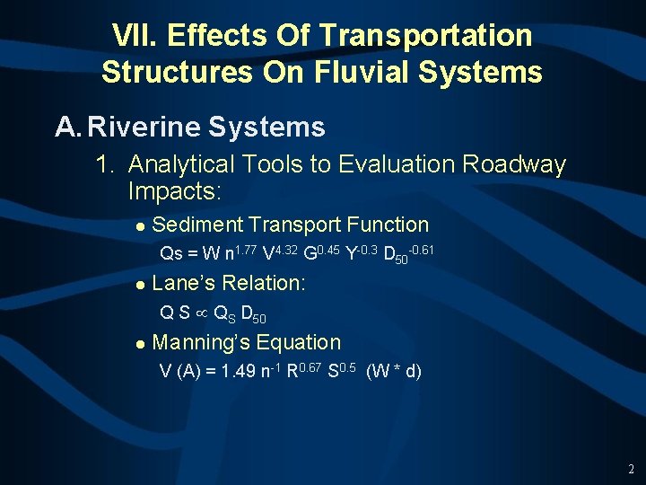VII. Effects Of Transportation Structures On Fluvial Systems A. Riverine Systems 1. Analytical Tools