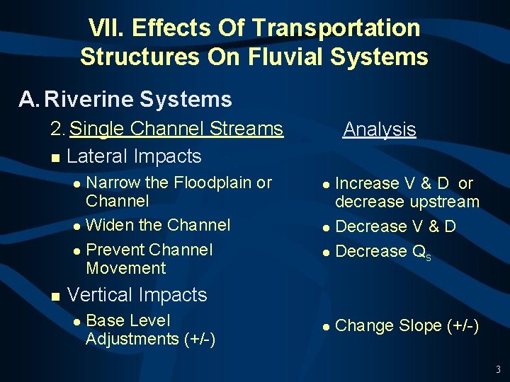 VII. Effects Of Transportation Structures On Fluvial Systems A. Riverine Systems 2. Single Channel